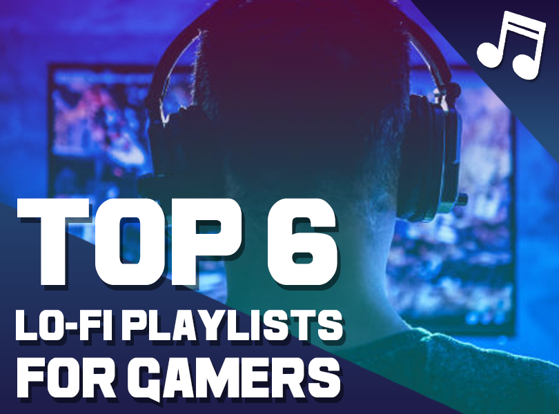 The Six Best LoFi Playlists for Gamers